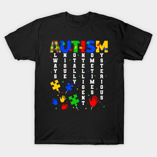 Autism Always Unique Totally Intelligent T-Shirt by catador design